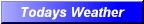 Click here for Current weather conditions